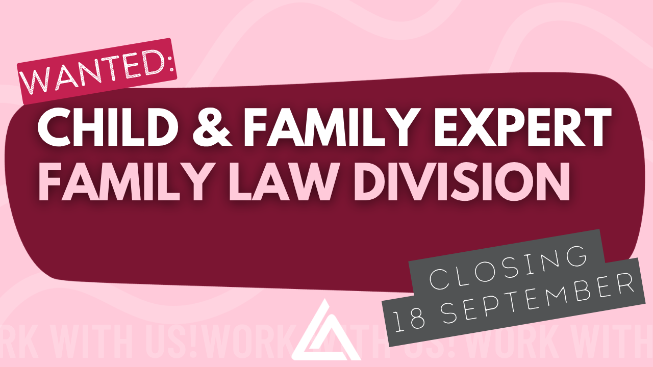 Wanted: Child + Family Expert. Closing 18 Sept.