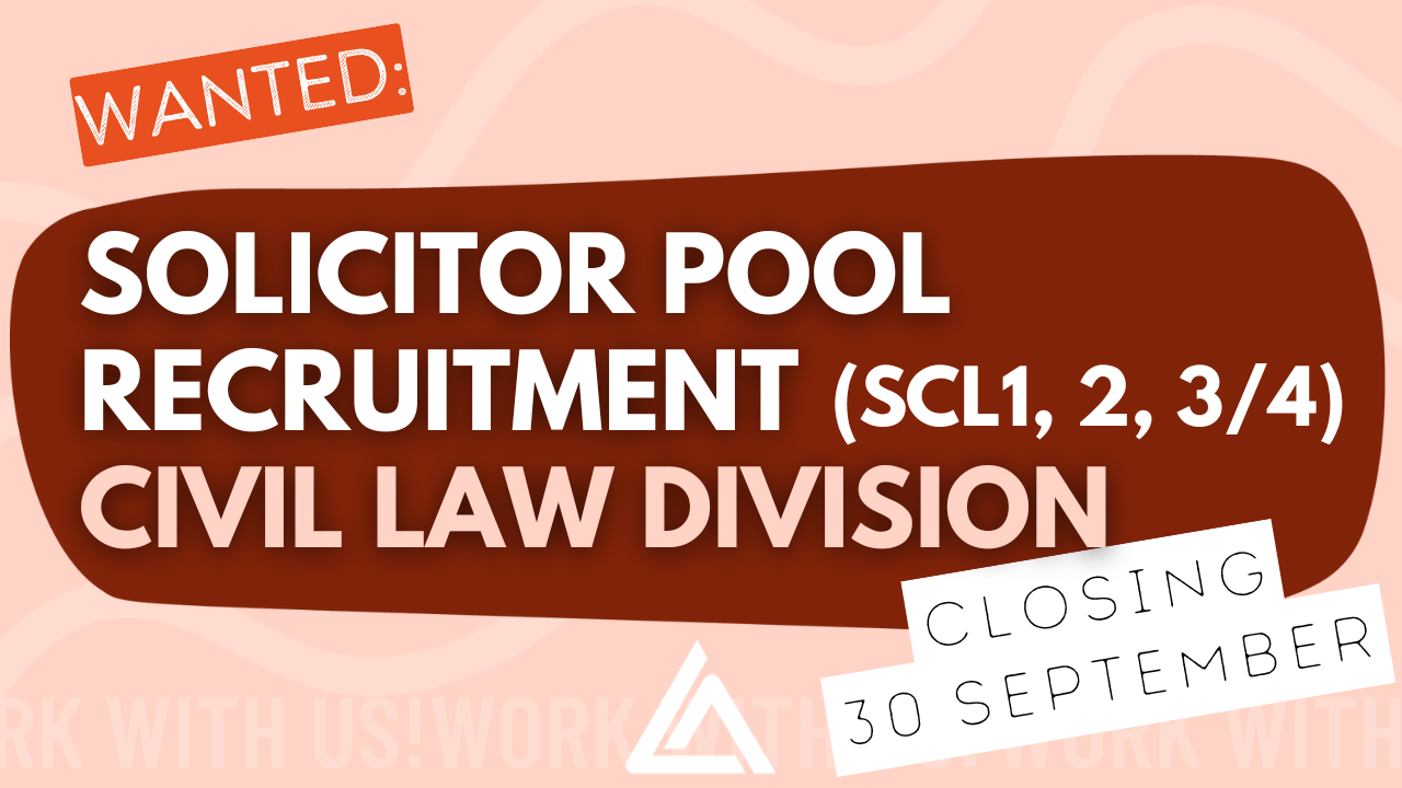 Wanted: Solicitor pool, Civil Div. Closing 30 September.