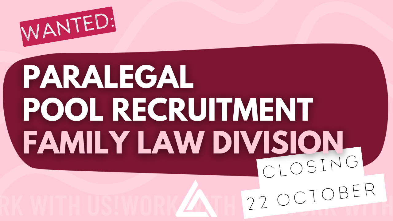 Wanted: Family Paralegal Pool. Closing 22 October